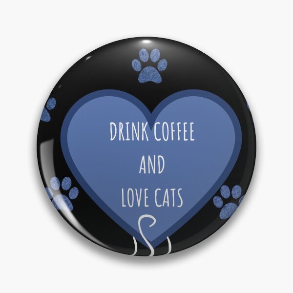 Item preview, DRINK COFFEE AND LOVE CATS designed and sold by builditdefendit.