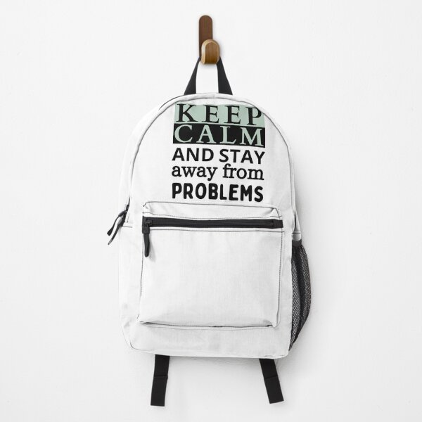 Item preview, Keep Calm And Stay Away From Problems designed and sold by ViewerEqualsPhoton.