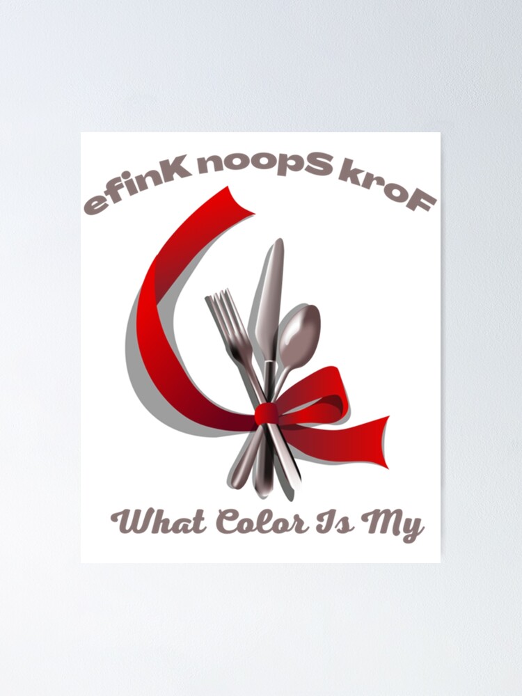"fork spoon knife what color is my, joke, diagram " Poster for Sale by