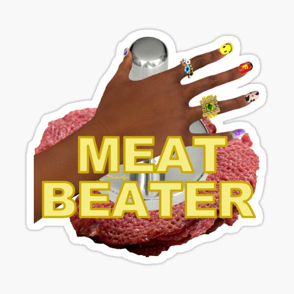 "Meat Beater" Sticker for Sale by uaintnevalie Redbubble