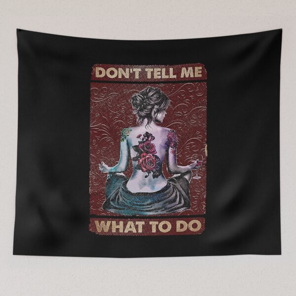 Item preview, Yoga don't tell me what to do  designed and sold by SaoirseNeid.
