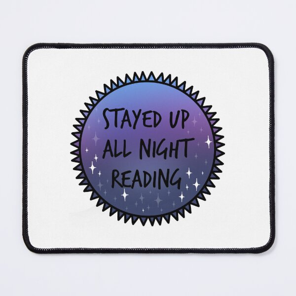 Item preview, Stayed Up All Night Reading Badge designed and sold by spottedhound.