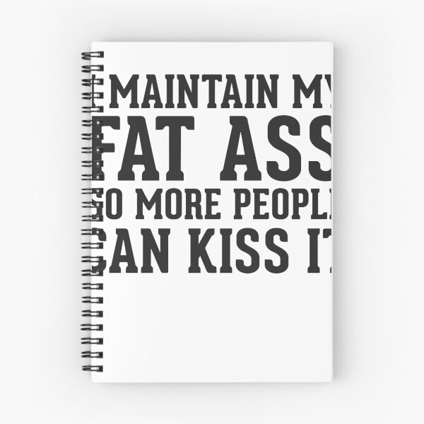 Item preview, I maintain my fat ass designed and sold by Mad Over Store.