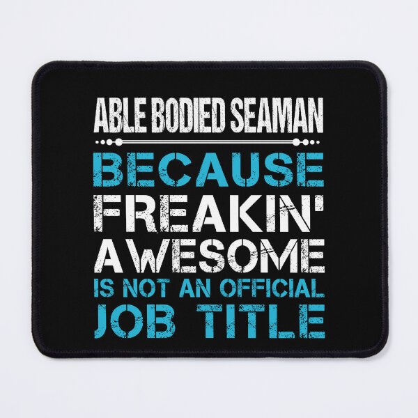 Item preview, Able Bodied Seaman T Shirt - Freaking Awesome Job Gift Item Tee designed and sold by oetate4774.