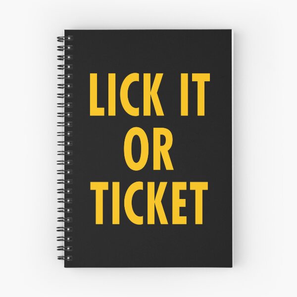 Item preview, Funny Sayings Lick It Or Ticket designed and sold by skeierleber4327.