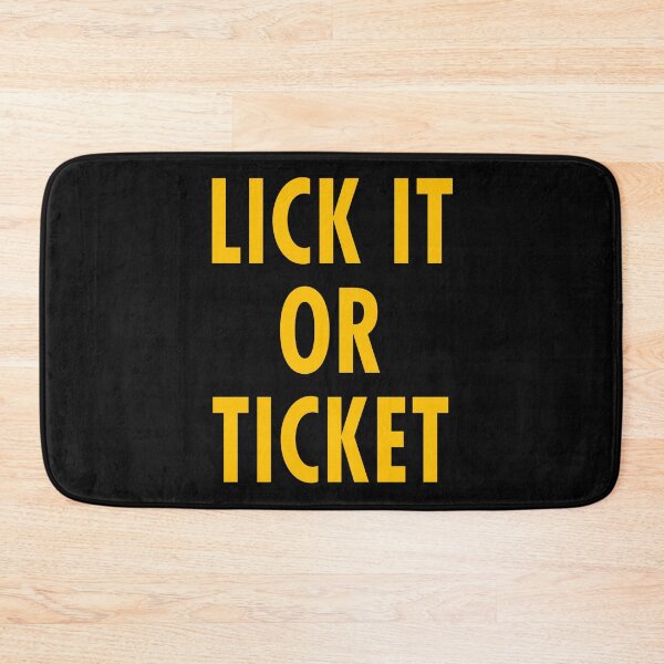 Item preview, Funny Sayings Lick It Or Ticket designed and sold by skeierleber4327.
