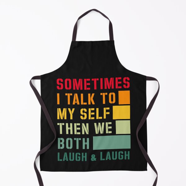 Item preview, Laughter Quotes Sometimes I Talk To Myself And Laugh designed and sold by skeierleber4327.
