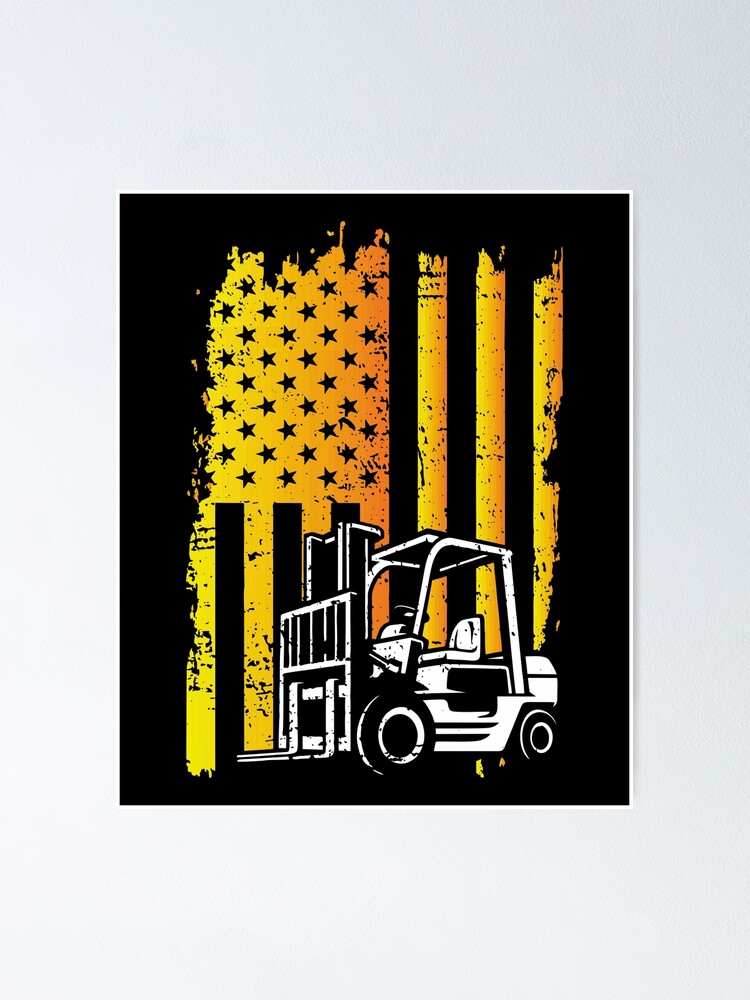 "American Flag Forklift Operator" Poster by ViosVeld Redbubble