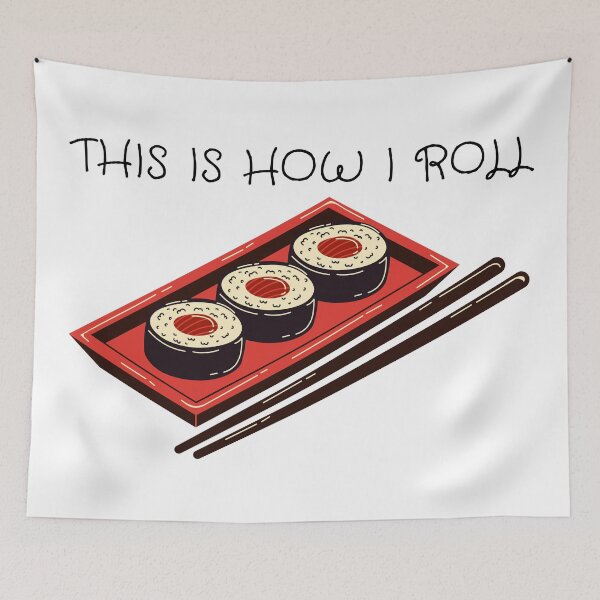 Item preview, This Is How I Roll Pun Sushi designed and sold by LuckyKermit.