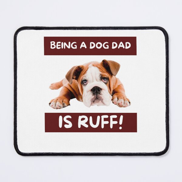 Item preview,  Being a dog dad is ruff! Best Dog Dad | Cute Dod Shirt | Dog Lover Gift |Pet Lover| Fur Parents | Dog Dad | Mum Gift  designed and sold by Duncan Udawatta  | The Mugzz Shop.