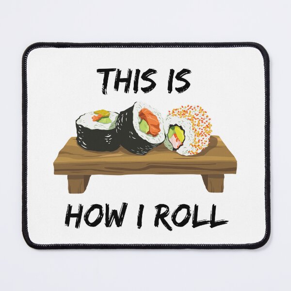 Item preview, This Is How I Roll Sushi Pieces designed and sold by LuckyKermit.