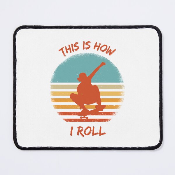 Item preview, This Is How I Roll Skateboard designed and sold by LuckyKermit.