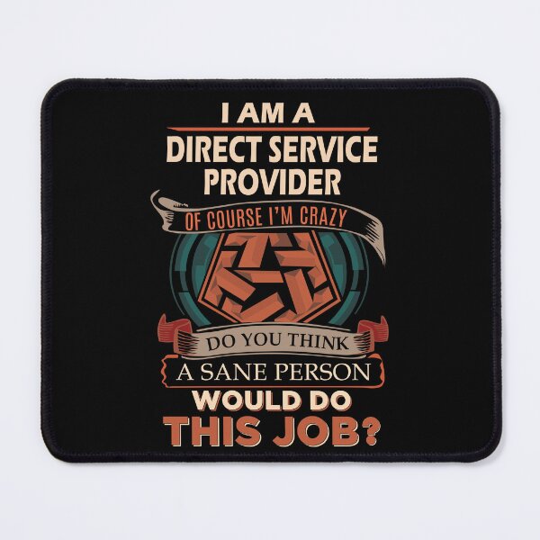 Item preview, Direct Service Provider T Shirt - Sane Person Job Gift Item Tee designed and sold by vonnie38uo.