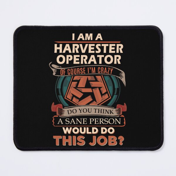 Item preview, Harvester Operator T Shirt - Sane Person Job Gift Item Tee designed and sold by ximenalivi.