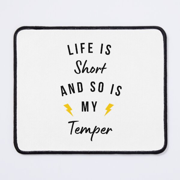 Item preview, LIFE IS SHORT AND SO IS MY TEMPER - funny thunder quote about temper designed and sold by MiKy1997.