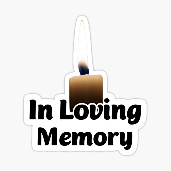 In Loving Memory Sticker