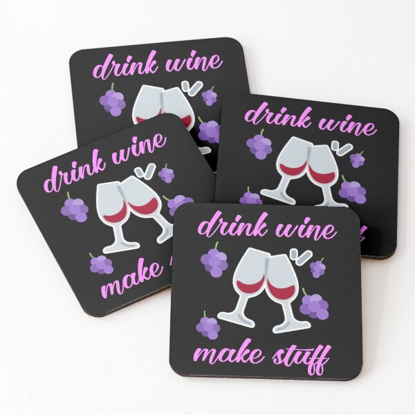 Item preview, Drink wine make stuff. designed and sold by Umiska.