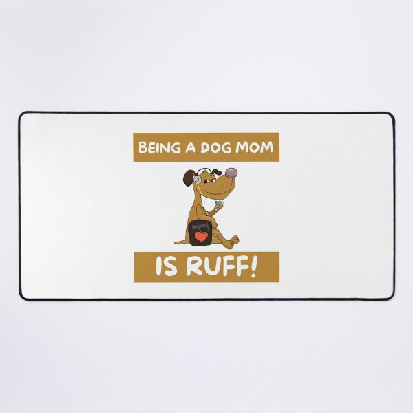 Item preview, Being a dog Mom is ruff! Best Dog Mom| Dog Lover Gift |Pet Lover| Fur Parents|Dog Mom | Dog Mom Gift designed and sold by Duncan Udawatta | The Mugzz Shop.