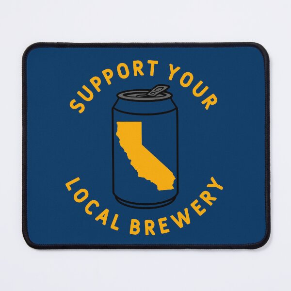 Item preview, Support Your Local Brewery California designed and sold by fearcity.