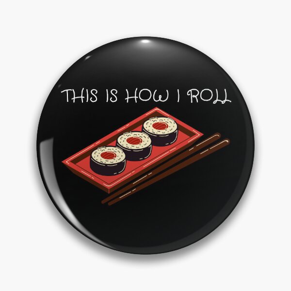 Item preview, This Is How I Roll Pun Sushi In Black designed and sold by LuckyKermit.