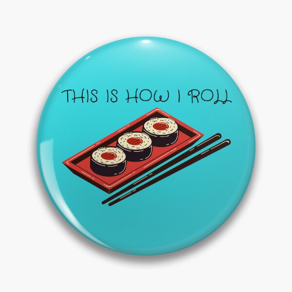 Item preview, This Is How I Roll Pun Sushi In Blue designed and sold by LuckyKermit.
