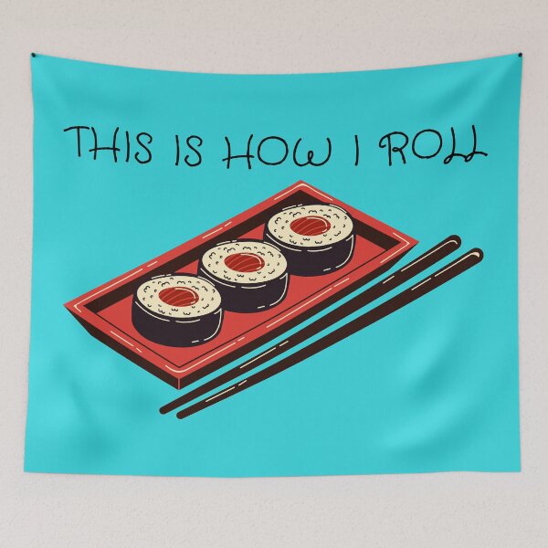Item preview, This Is How I Roll Pun Sushi In Blue designed and sold by LuckyKermit.