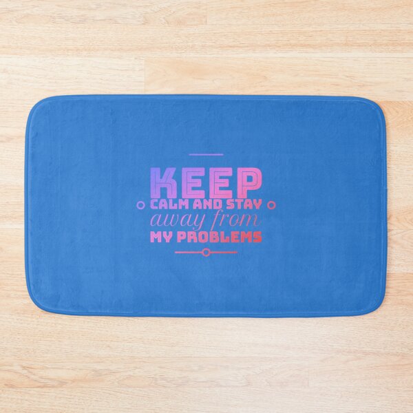 Item preview,  Keep calm and stay away from problems designed and sold by Roshan Keenoo.