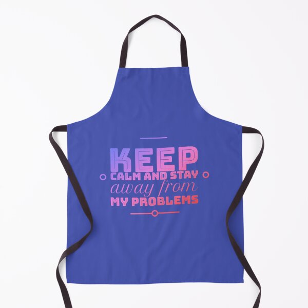 Item preview,  Keep calm and stay away from problems designed and sold by Roshan Keenoo.