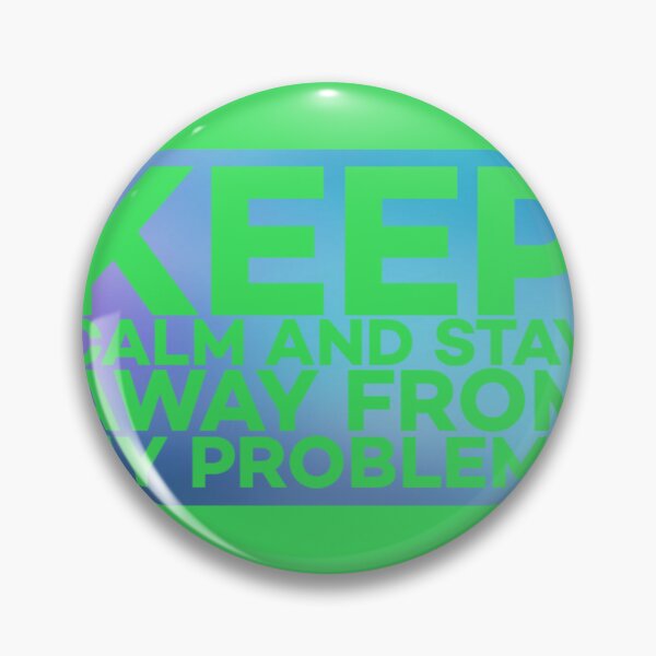 Item preview, Keep calm and stay away from problems designed and sold by Roshan Keenoo.