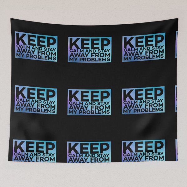 Item preview, Keep calm and stay away from problems designed and sold by Roshan Keenoo.