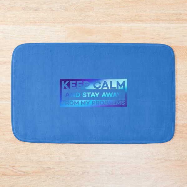 Item preview,  Keep calm and stay away from problems designed and sold by Roshan Keenoo.