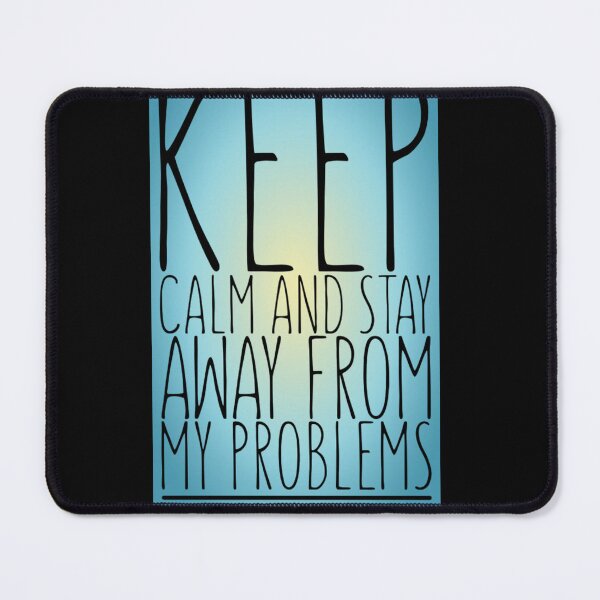 Item preview, Keep calm and stay away from problems designed and sold by Roshan Keenoo.