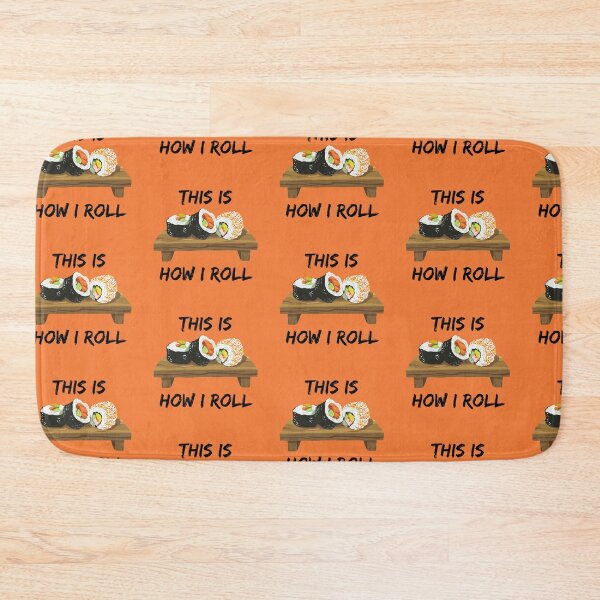 Item preview, This Is How I Roll Sushi Pieces On A Wooden Board Roll Pun In Orange designed and sold by LuckyKermit.