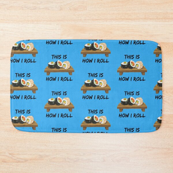 Item preview, This Is How I Roll Sushi Pieces On A Wooden Board Roll Pun In Blue designed and sold by LuckyKermit.