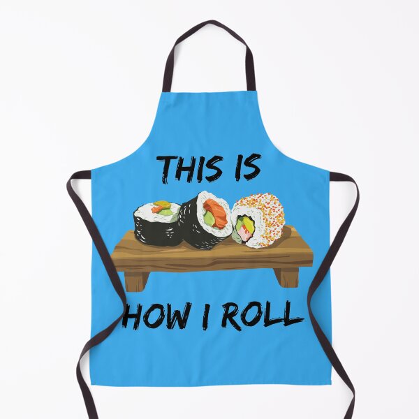 Item preview, This Is How I Roll Sushi Pieces On A Wooden Board Roll Pun In Blue designed and sold by LuckyKermit.