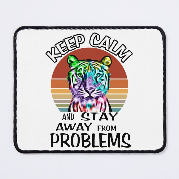 Item preview, Keep Calm And Stay Away From Problems designed and sold by VaLdoShop.