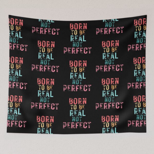 Item preview, Born to be real not perfect designed and sold by Benchamart.