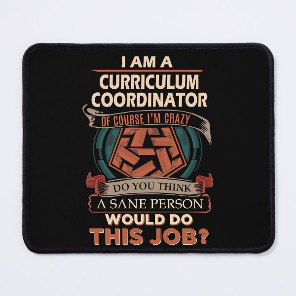 Item preview, Curriculum Coordinator T Shirt - Sane Person Job Gift Item Tee designed and sold by stacyarmst.