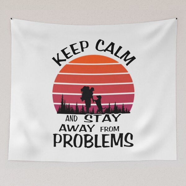 Item preview, Keep Calm And Stay Away From Problems designed and sold by VaLdoShop.