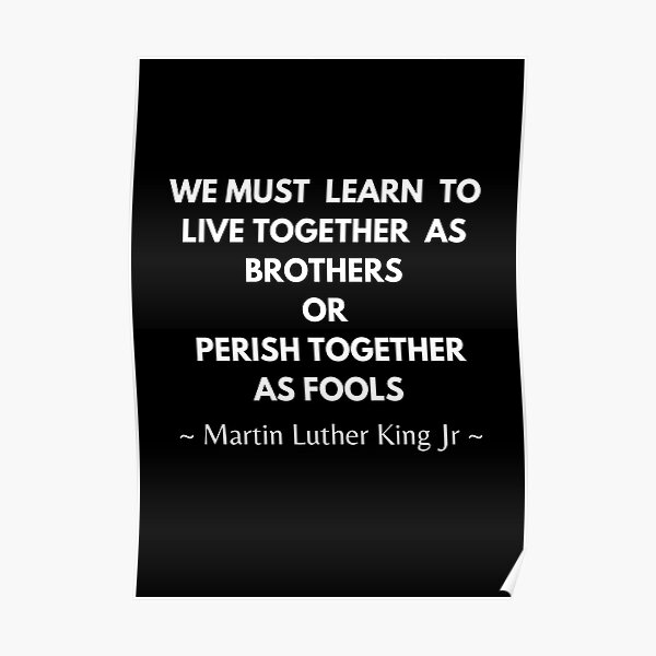 Posters Sur Le Theme Citations De Martin Luther King Redbubble