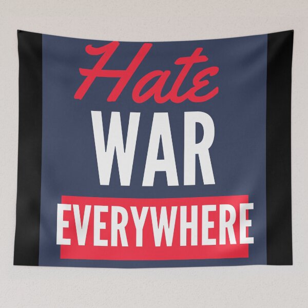 Item preview, Hate War Everywhere  designed and sold by Englishmistress.