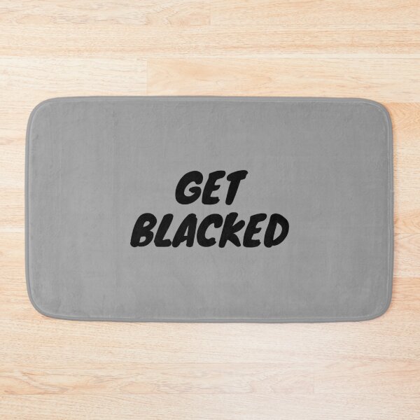 Item preview, Get Blacked    designed and sold by AAndEdesign.