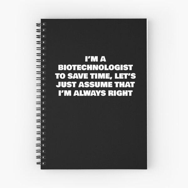Item preview, I’M A BIOTECHNOLOGIST TO SAVE TIME, LET’S JUST ASSUME THAT I’M ALWAYS RIGHT designed and sold by joebrad.