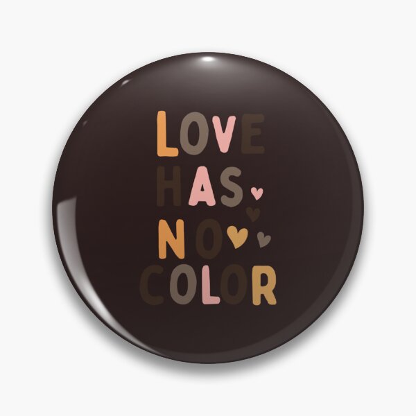 Item preview, Love has no color   designed and sold by AAndEdesign.