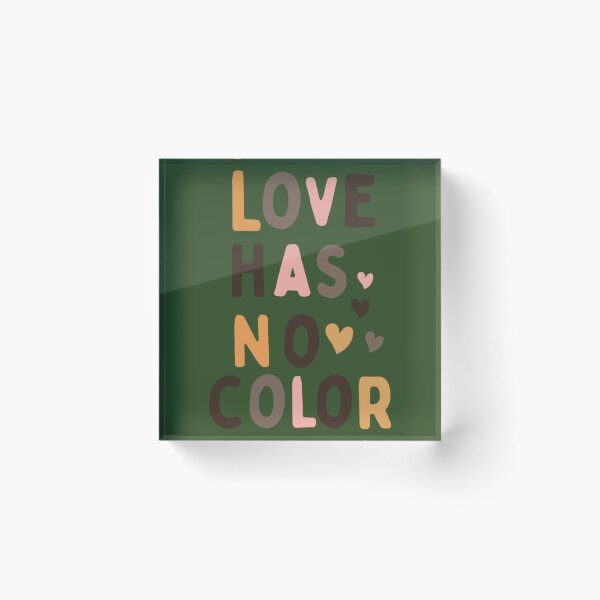 Item preview, Love has no color   designed and sold by AAndEdesign.