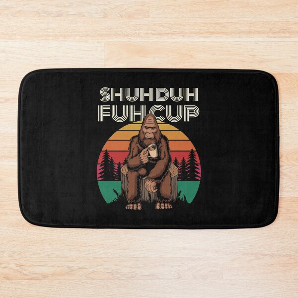 Item preview, Shuh Duh Fuh Cup | Big Foot Drink Coffee designed and sold by DAFIN.