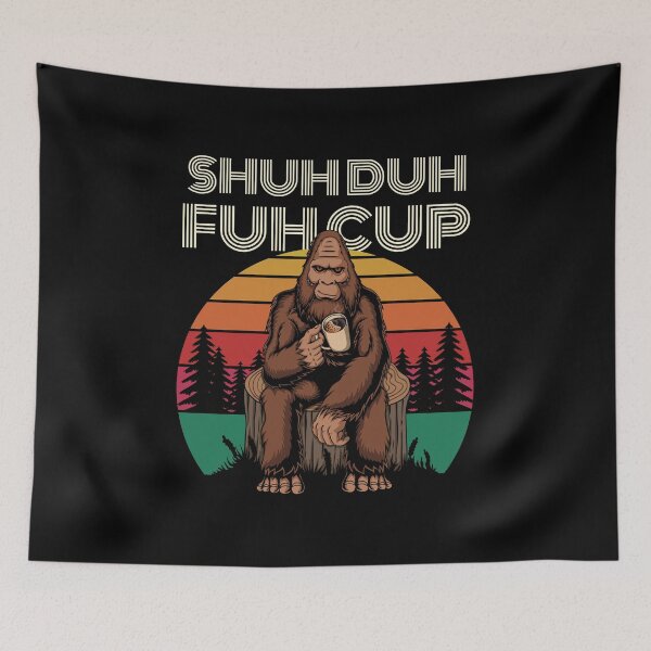 Item preview, Shuh Duh Fuh Cup | Big Foot Drink Coffee designed and sold by DAFIN.