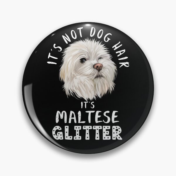 Item preview, It's not dog hair it's MALTESE glitter funny dog quote designed and sold by theshirtinator.