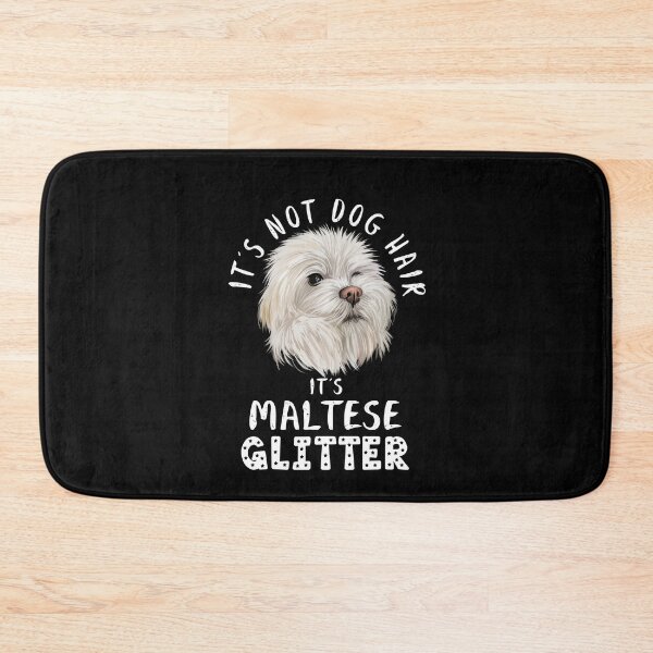 Item preview, It's not dog hair it's MALTESE glitter funny dog quote designed and sold by theshirtinator.