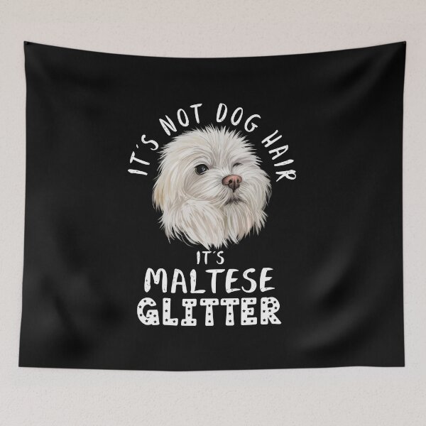 Item preview, It's not dog hair it's MALTESE glitter funny dog quote designed and sold by theshirtinator.